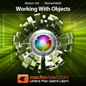 Working With Objects 102 Video для Мак ОС