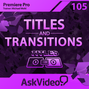 Titles and Transitions Course For Premiere Pro для Мак ОС