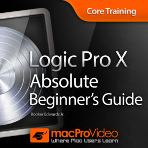 Absolute Beginner's Guide For Logic Pro X для Мак ОС