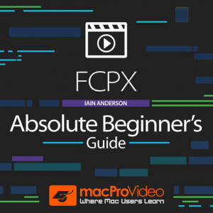 FCPX Absolute Beginner's Guide для Мак ОС
