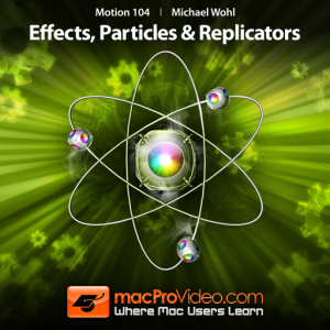 Course For Motion 5 104 - Effects, Particles and Replicators для Мак ОС